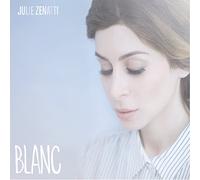 Julie Zenatti - Blanc (Version Deluxe)