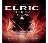 Julien Blondel Michael Moorcock's Elric Vol. 1: The Ruby Throne Hardback Book Julien Blondel Multicolor
