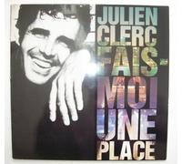 JULIEN CLERC - FAIS MOI UNE PLACE / GARE A LA CASSE