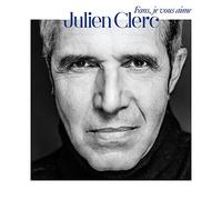 Julien Clerc - Fans, Je Vous Aime