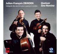 Julien-Francois Zbinden - Integrale Des Oeuvres Pour Quatuor A Cordes