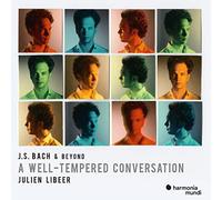 JULIEN LIBEER - J.S. BACH BEYOND A WELL-TEMPERED CONVERSATI - New C - Y123z
