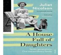 Juliet Nicolson House Full of Daughters Paperback Book Juliet Nicolson Multicolor