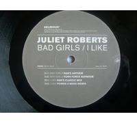 Juliet Roberts - Bad Girls / I Like - Juliet Roberts 12"