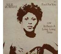 Juliet Roberts - Juliet Roberts - Fool For You / It's Been A Long Long Time - Bluebird