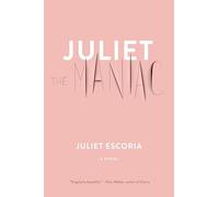 Juliet the Maniac