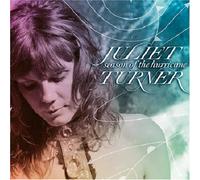 Juliet Turner - Season Of The Hurricane