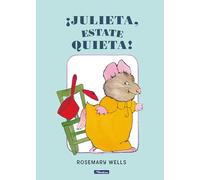 ¡Julieta, estate quieta! (Cuentos infantiles)