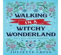 Juliette Cross Walking in a Witchy Wonderland Paperback Book Juliette Cross Multicolor