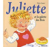 Juliette et la galette des Rois: Written by Doris Lauer, 2010 Edition, Publisher: Lito [Album]