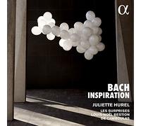 Juliette Hurel; Les Suprises; Louis-Noel Bestion De Camboulas - Bach: Inspiration