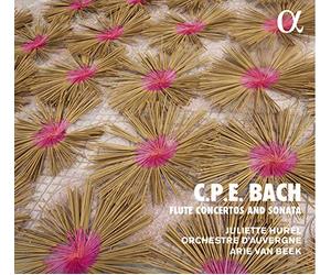 Juliette Hurel; Orchestre D'Auvergne; Arie Van B P.E Bach: Flute Concertos And Sonatas