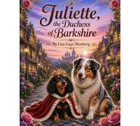 Juliette, The Duchess of Barkshire (Duchess Juliette of Barkshire's adventures)