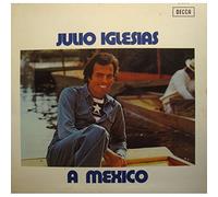 JULIO IGLESIAS a Mexico LP 1975 Decca - noche de ronda/solamente una vez VG++