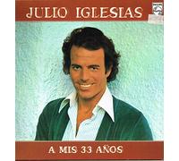 Julio Iglesias - A Mis 33 Años [Vinyl LP]