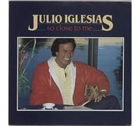 Julio Iglesias - So Close to Me [Vinyl Single 7'']