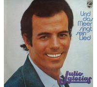 Julio Iglesias - Und das Meer singt sein Lied / Vinyl record [Vinyl-LP]