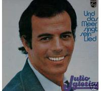 Julio Iglesias - Und das Meer singt sein Lied / Vinyl single [Vinyl-Single 7'']