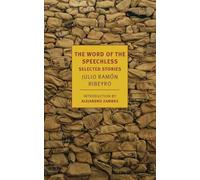 Julio Ramon Ribeyro The Word of The Speechless (Paperback)