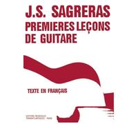 Julio Sagreras: Premières Leçons De Guitare: Guitar