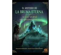 JULIO VERNE El Misterio de la Bruma Eterna