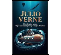 Julio Verne/ El profeta del futuro