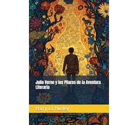 Julio Verne y los Pilares de la Aventura Literaria (Senderos de la palabra)