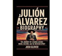 Julión Álvarez Biography: The Journey of a Banda Legend- Music, Culture, and the Mexican Spirit