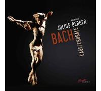 Julius Berger - Johann Sebastian Bach / John Cage - Chorales [CD]