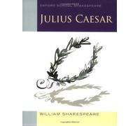 Julius Caesar (2010 edition): Oxford School Shakespeare by Shakespeare, William (2010) Paperback