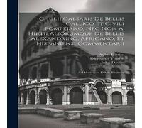 Julius Caesar C. Julii Caesaris De Bellis Gallico Et Civili Pompejano, Nec Non in White Julius Caesar White