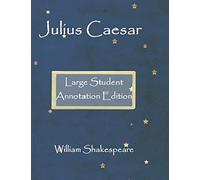 Julius Caesar: Large Student annotation edition: Formatted with wide margins and spacing for your own notes: 15 (GCSE Texts)