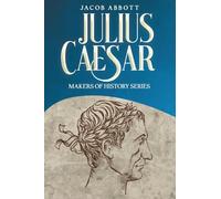Julius Caesar: Makers of History Series