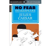 Julius Caesar (No Fear Shakespeare) (Sparknotes No Fear Shakespeare)