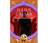 Julius Caesar : Power, Betrayal and the Fall of Caesar