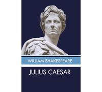 Julius Caesar: Shakespeare Tragedy Play - Power, Betrayal and Ambition