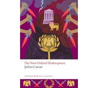 Julius Caesar – The New Oxford Shakespeare – Oxford World's Classics – Oxford University Press