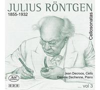 Julius Röntgen: Cello Sonatas Vol. 3