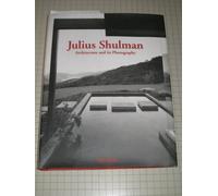 Julius Shulman: Architecture and its photography