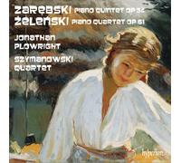 Juliusz Zarebski : Zarebski: Piano Quintet, Op. 34/Zelenski: Piano Quartet, Op.