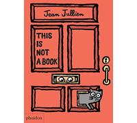 Jullien, Jean - This Is Not A Book