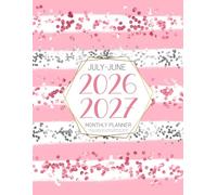 July 2026-June 2027 Monthly Planner: Large At a Glance Layout Schedule Organizer & Calendar | 52 Weeks Agenda with Goals & Notes (Jul 26 to Jun 27)
