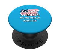 July 4th Bible Verse "BY JESUS STRIPES WE ARE HEALED" PopSockets Adhesive PopGrip