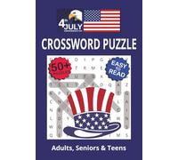 July 4th Crossword Puzzle Book: Word Searches with Easy to Read Print about, July 4th, Independence Day, USA and More |6x9 inches, 110 pages| 50+ ... Gift, for vacation, Holidays and Free Time.