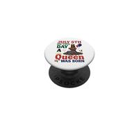 July 5th On This Day A Queen Was Born Happy Birthday To Me PopSockets Adhesive PopGrip