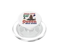 July 5th On This Day A Queen Was Born Happy Birthday To Me PopSockets PopGrip for MagSafe