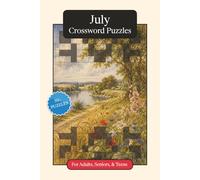July Crossword Puzzles: Crossword Puzzles with Easy to Read Print about July, Traditions, History and More | 6x9 inches, 120 pages | 50+ Puzzles ... ... and Relaxation (Monthly Crossword Puzzles)