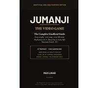 Jumanji: The Video Game - The Complete Unofficial Game Guide: Every Trophy, Every Map, Every XP Route: PlayStation, Xbox, Switch & PC, plus Jumanji: Wild Adventures