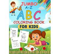 Jumbo A-Z ABC Coloring Book For Kids Aged 2+Years Old: Big Pictures For Little Hands