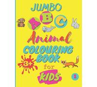 Jumbo ABC colouring book for kids 3+: Easy and Fun colouring book for learning alphabet from A-Z for girls and boys of 3 and above little kids, pre ... (Jumbo colouring books for kids 3+)